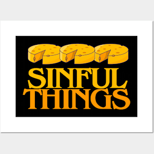 CHEESE - SINFUL THINGS Posters and Art